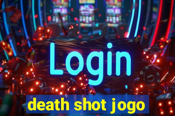 death shot jogo